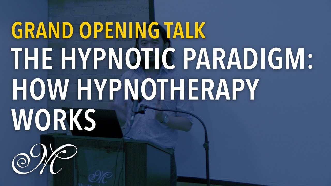 The Hypnotic Paradigm: How Hypnotherapy Works