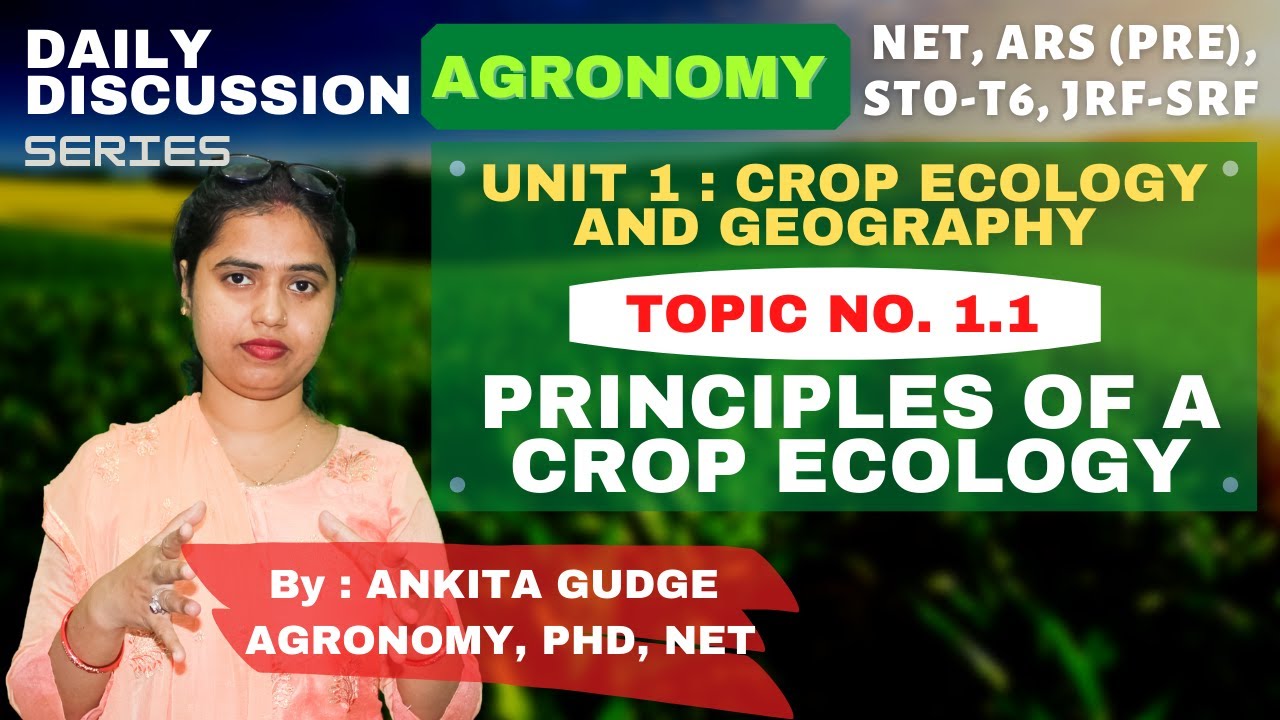 1.1  Principles of Crop Ecology || By Dr. Ankita Gudge, PhD