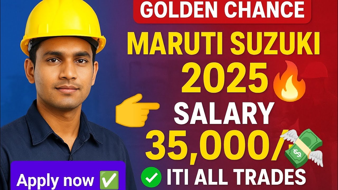 🔥 Maruti Suzuki ITI Job 2025 ✅| 👉35,000 Salary 💸 Immediate Joining❓ All Tred ✅