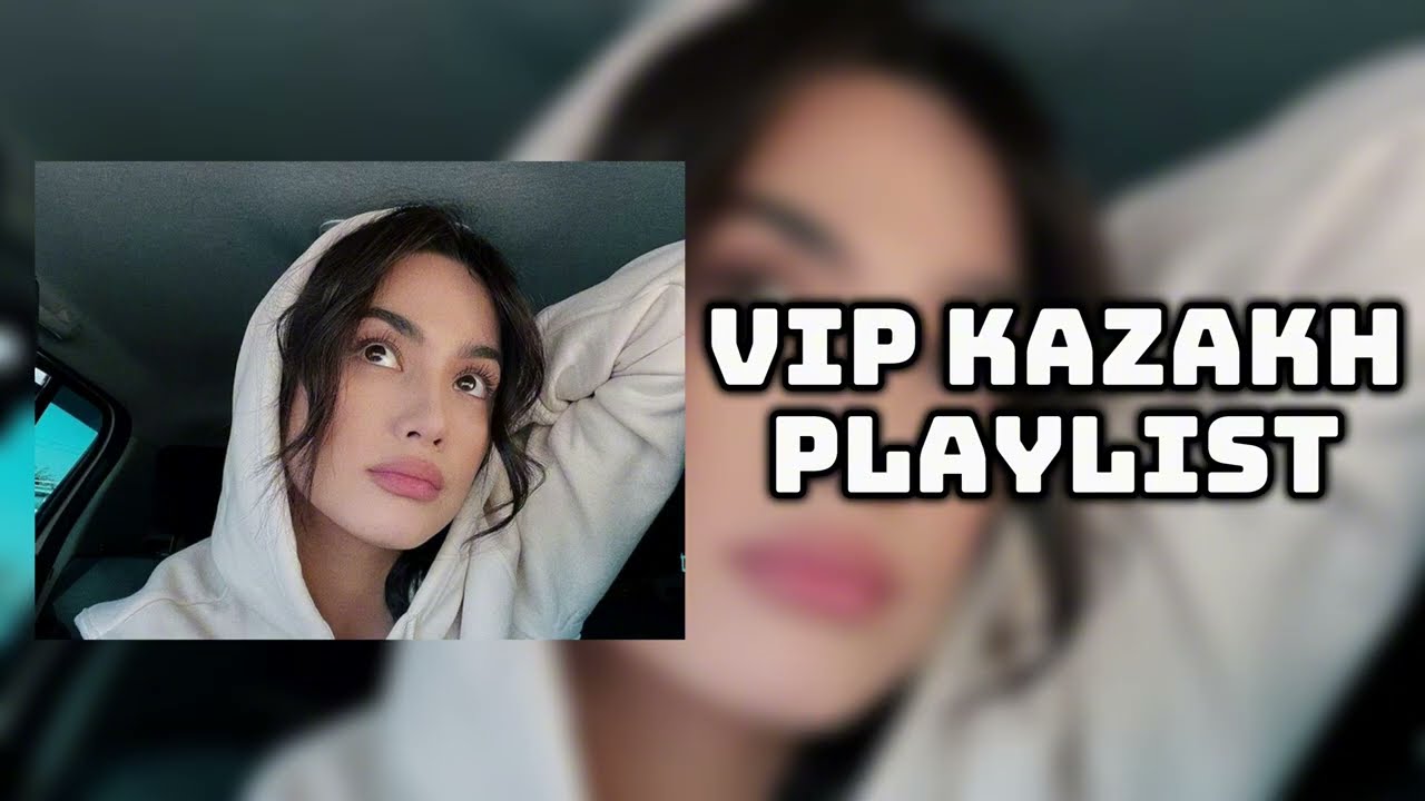 VIP KAZAKH PLAYLIST 😍🎼 | Вип Казахские Песни🤍🤍