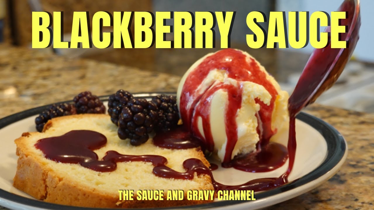 Blackberry Dessert Sauce – Delicious Blackberry Topping Sauce