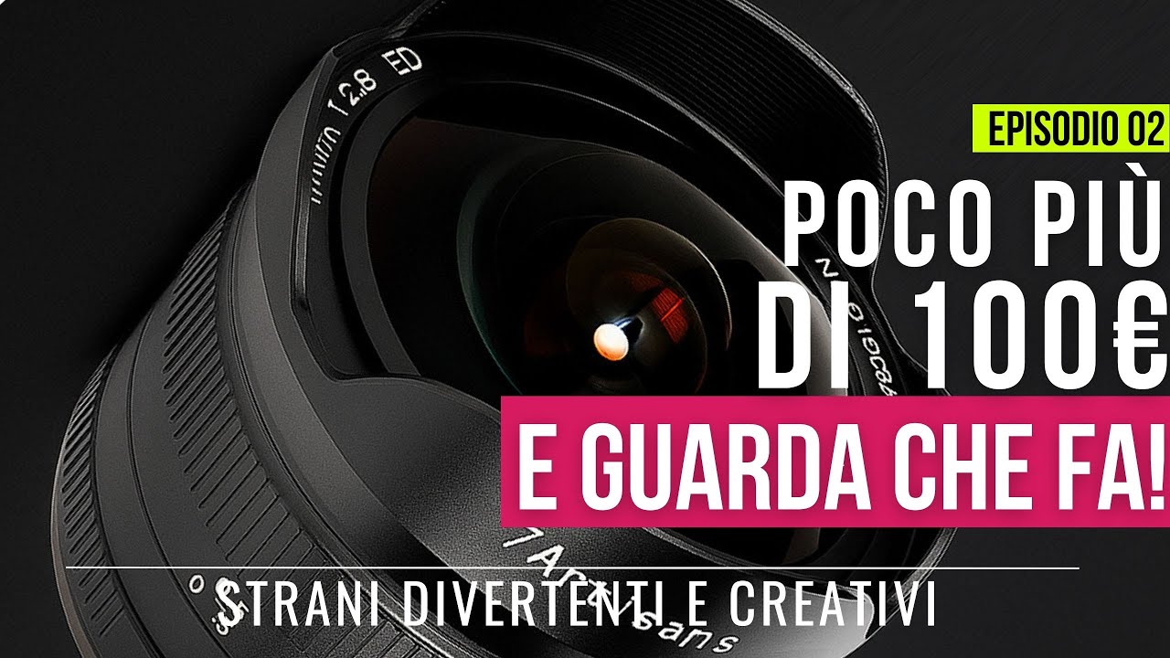 Economico, Estremo, Creativo – 7Artisans 7.5mm: Il FISHEYE che non ti aspetti!