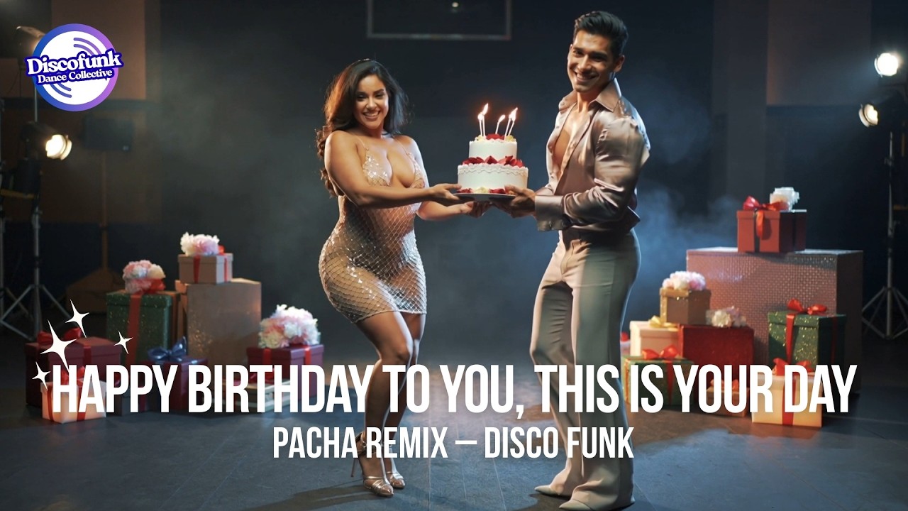 Disco Funk Dance Music | Happy Birthday To You, This is Your Day (Pacha Remix) | 70s Groove