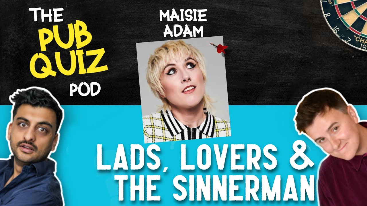 The Pub Quiz Pod - Ep 19 - Maisie Adam