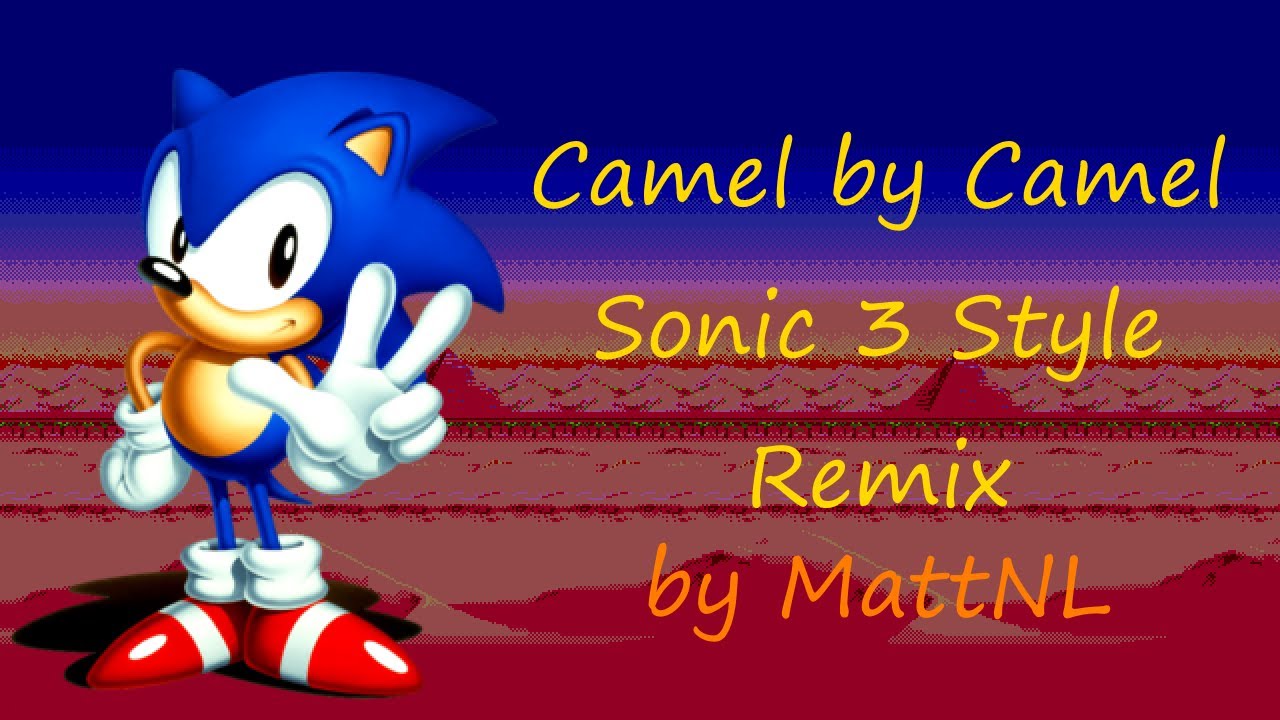 Camel by Camel (Sonic 3 Style Remix)