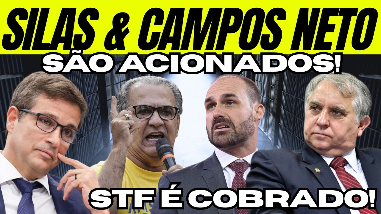 STF É ACIONADO E COBRADO POR UMA DECISÃO! SILAS, CAMPOS NETO, EDUARDO BOLSONARO E SENADOR : NA MIRA!