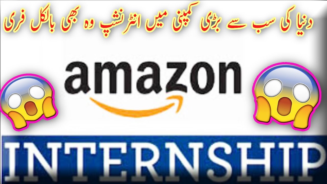 Amazon Summer Internship 2021| Internship in USA || Knowlege is Power || Talha Khalil