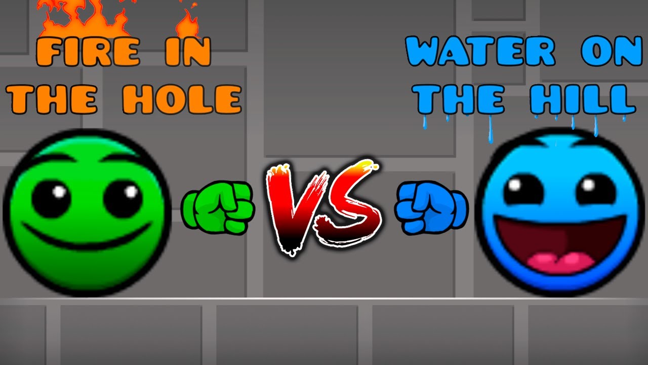 Fire in the Hole 🔥🕳 VS Water on the Hill 💦⛰️ - Geometry Dash 2.2