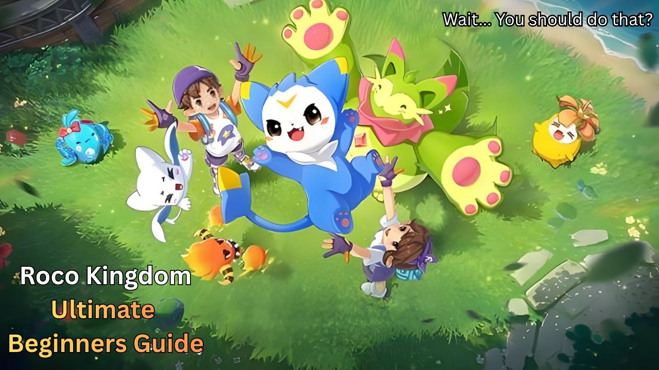 Roco Kingdom 101: Beginner Guide for New Players (2026)