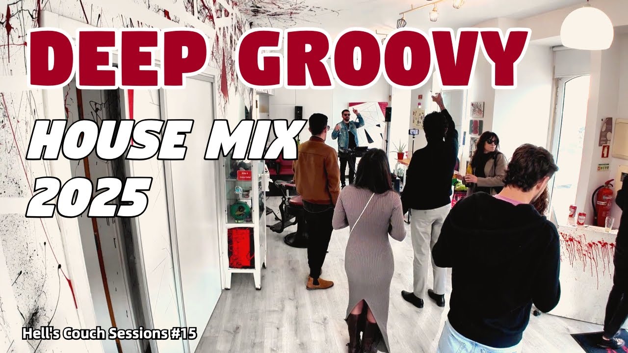 Deep Groovy House Music Mix 2025 | Hell’s Couch Sessions EP. #15 | Barber Shop Vibes