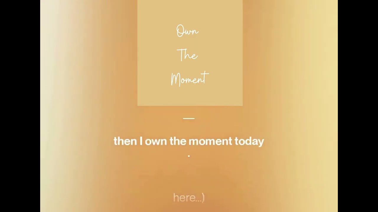 Own The Moment