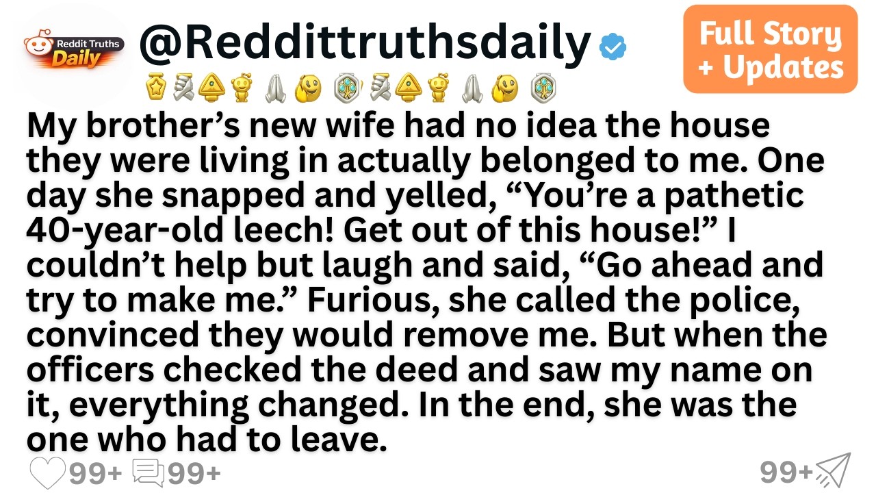 My brother’s new wife had no idea the house they were living in actually belonged to me....