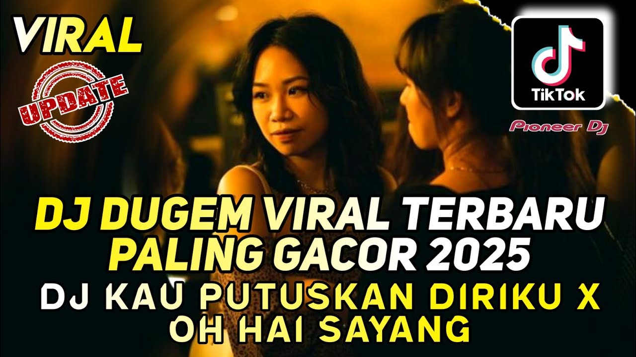 DJ DUGEM PILIHAN PALING GACOR 2025 - MENGAPA INI TERJADI X OH HAI SAYANG