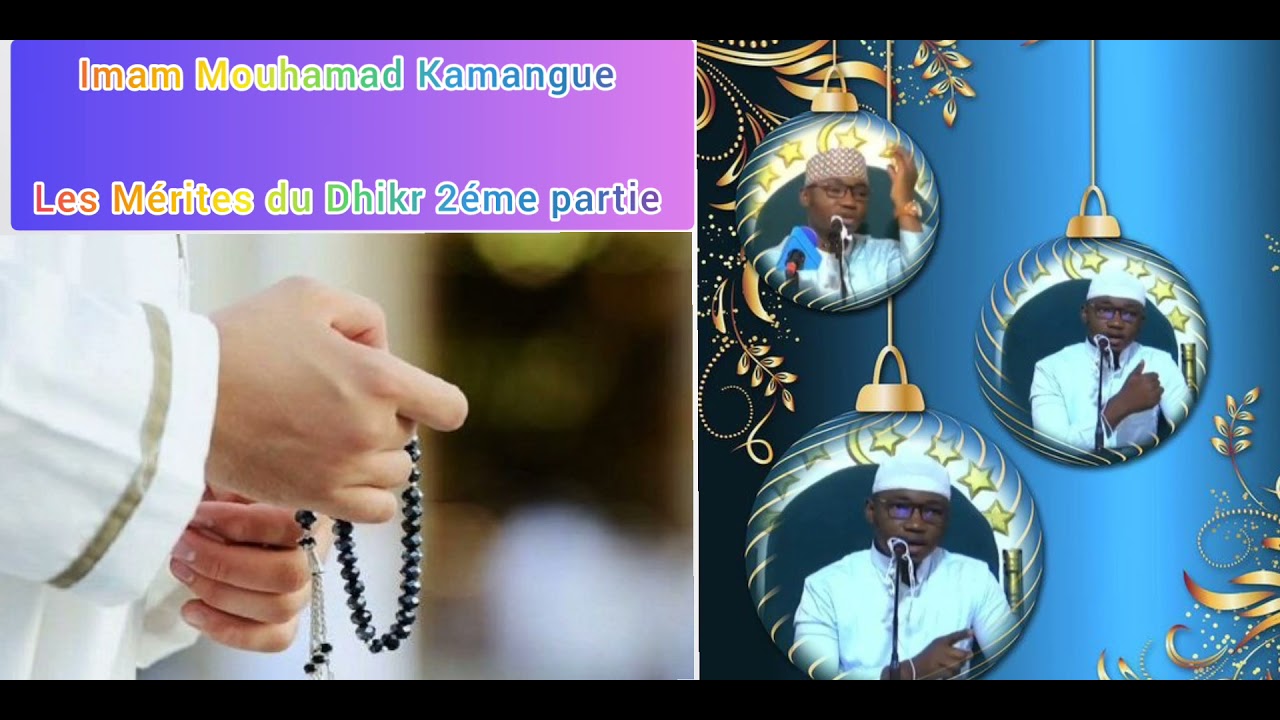 Imam Mouhamad Kamange. les Mérites du Dhikr 2éme partie