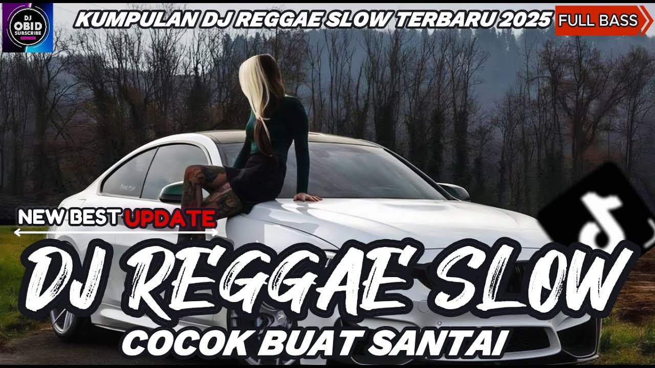 KUMPULAN DJ REGGAE SLOW || DJ CAMPURAN REGGAE SLOW TERBARU VIRAL TIK TOK FYP YANG KALIAN CARI🎵