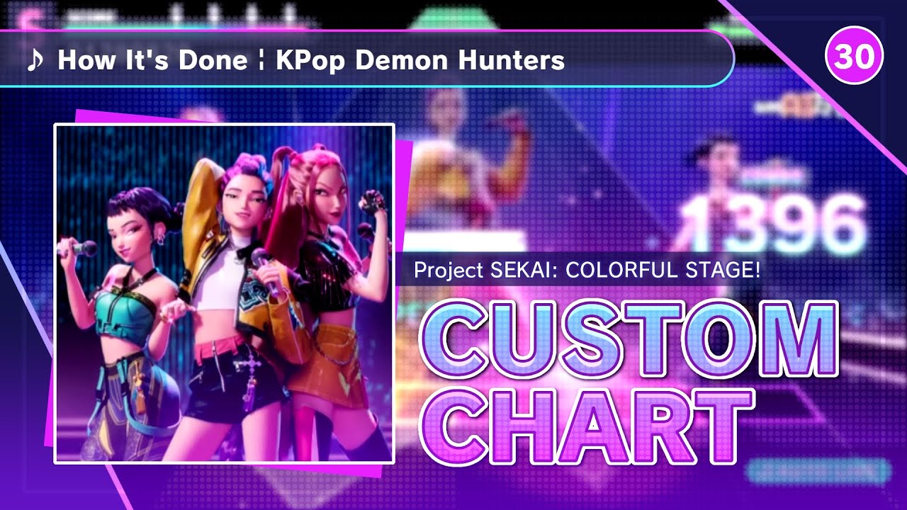 【KPop Demon Hunters x PJSK】 How It's Done / HUNTR/X 【プロセカ創作譜面】【MV】【Master 30】