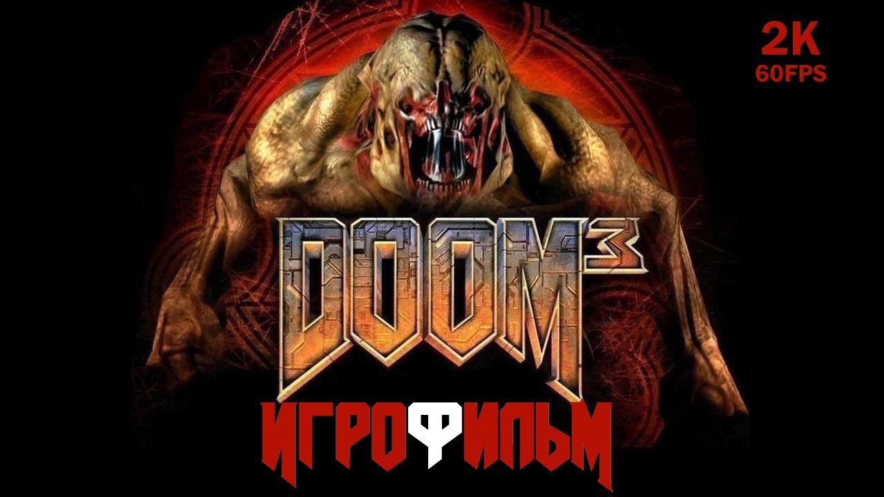 ИГРОФИЛЬМ Doom 3 на русском ● PC 1440p60 без комментариев