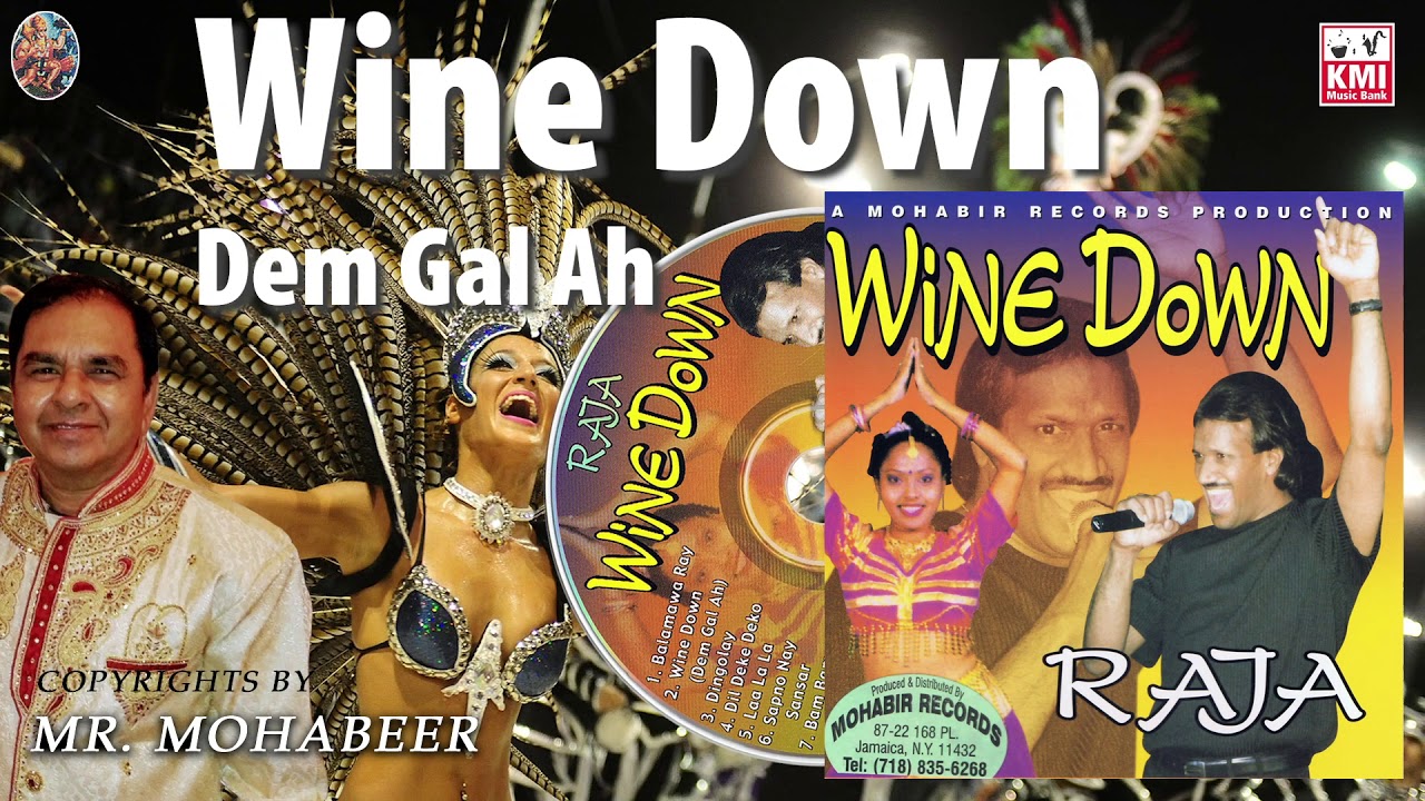 Wine down dem gyal ah  - Wine Down - Mohabir Records - Soca Raja