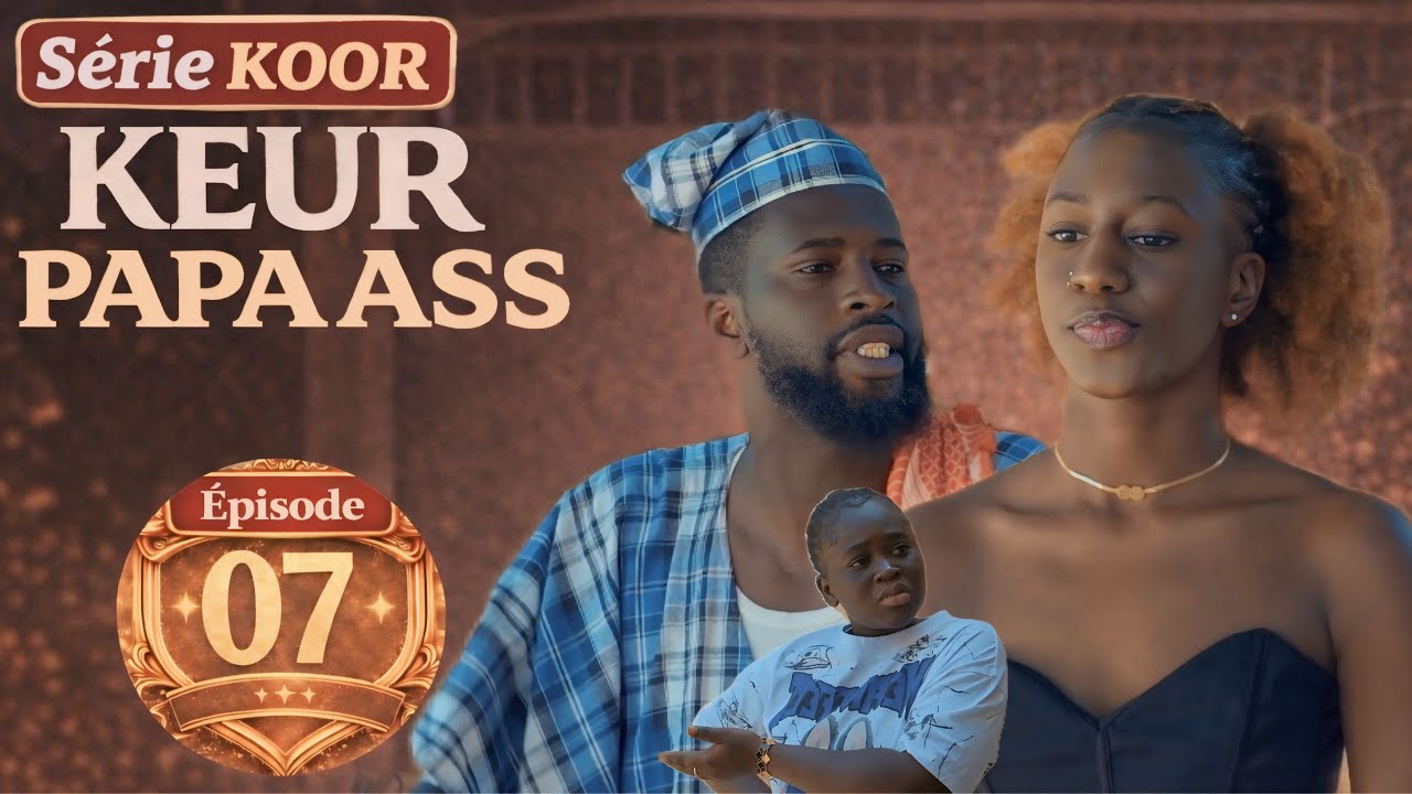 Keur Papa Ass…Episode 07