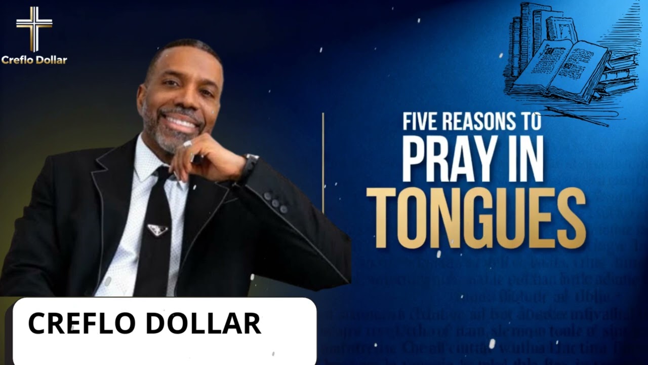 Five Reasons to Pray in Tongues || Creflo Faith
