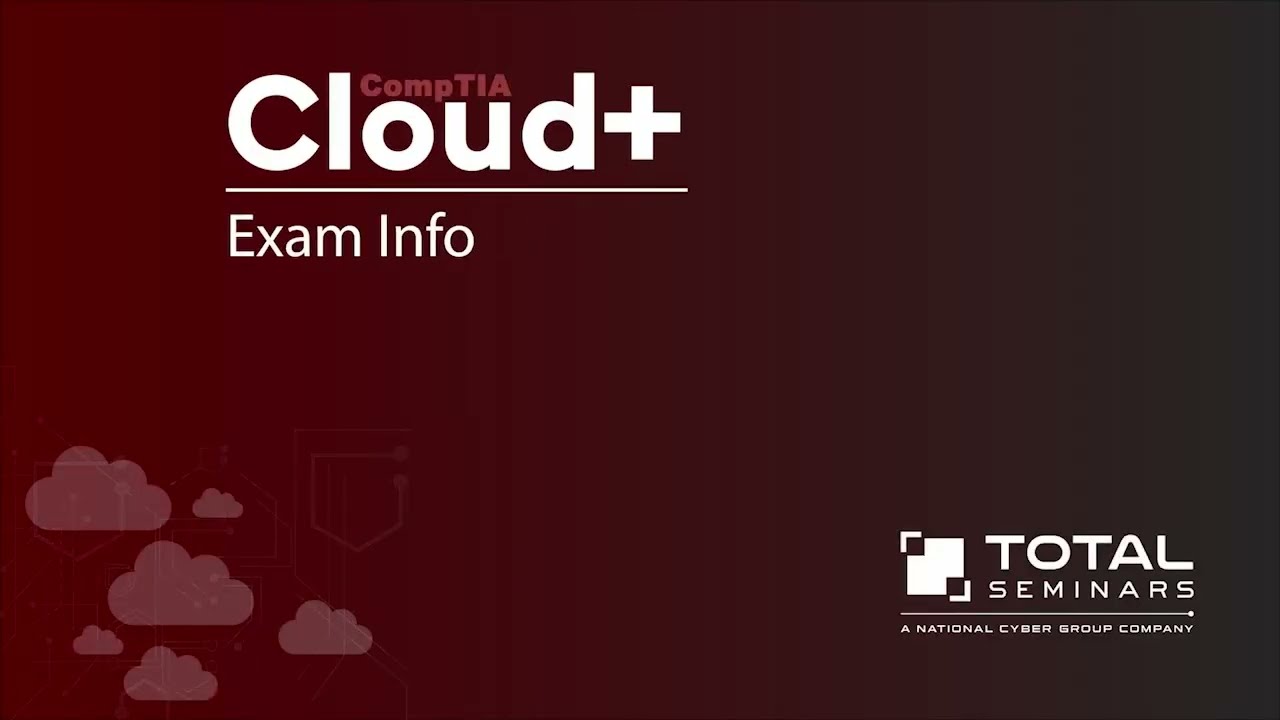 Total Seminars CompTIA Cloud+ Exam Details