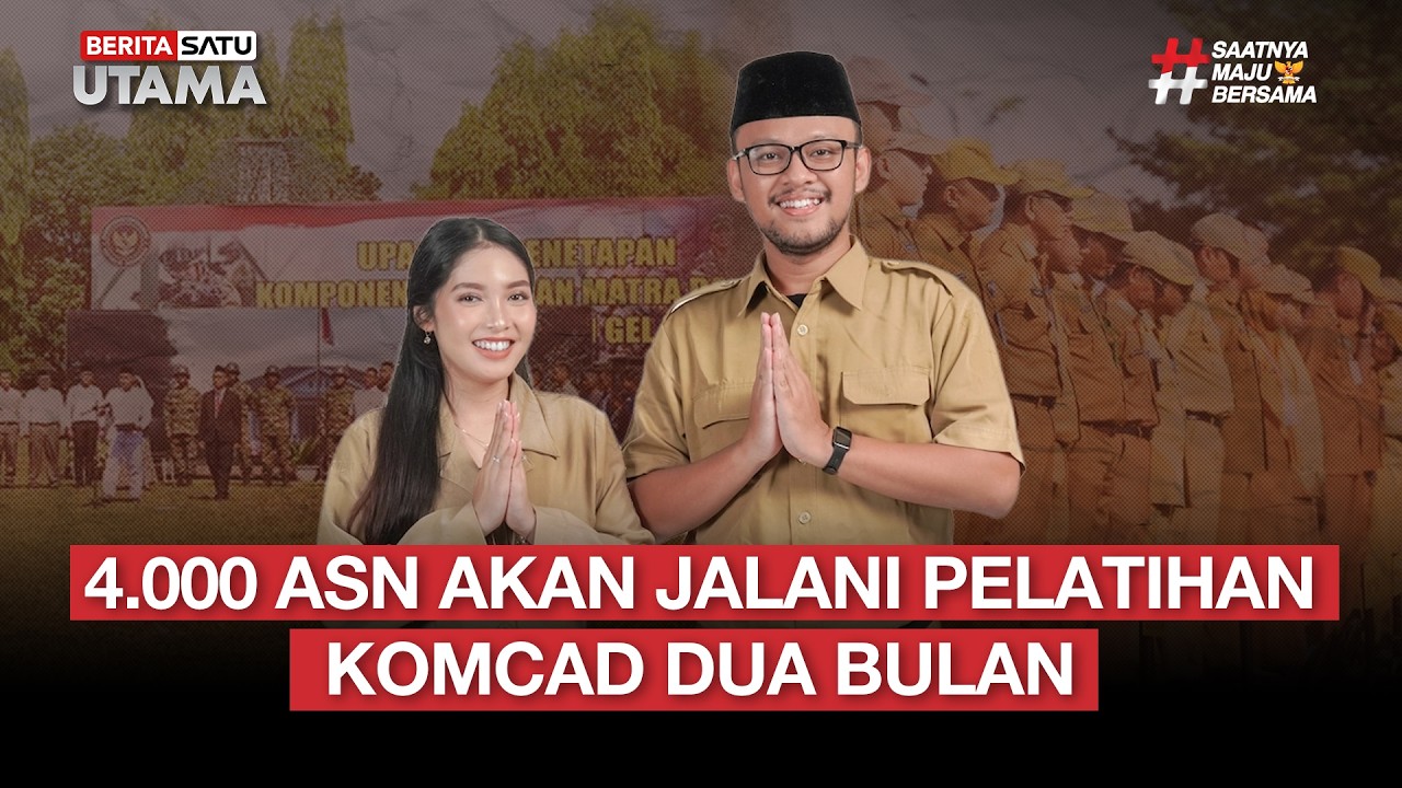 🔴 LIVE | 4.000 ASN Akan Jalani Pelatihan Komcad Dua Bulan - Beritasatu Utama