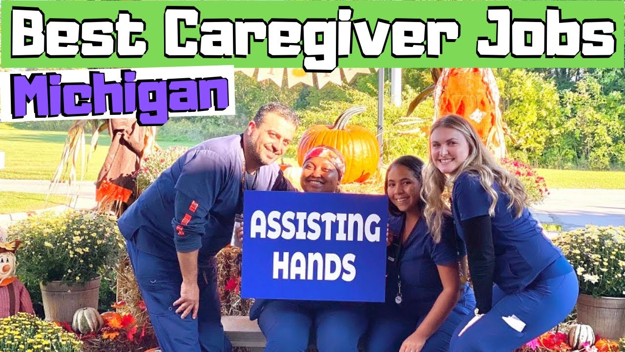 BEST Caregiver Jobs in Michigan [Assisting Hands Home Care]