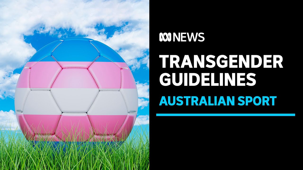 Trans and gender diverse policy advocates 'inclusion first' in high performance sport | ABC news