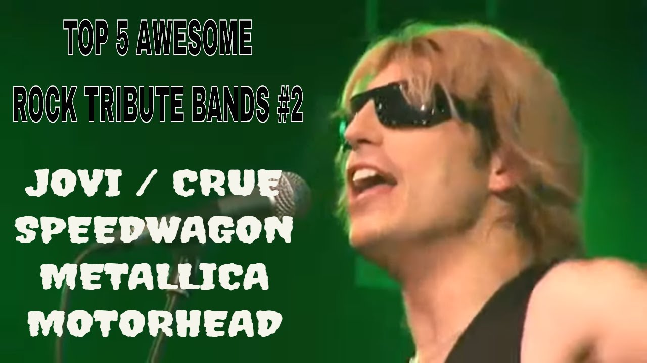 Top 5 Awesome ROCK TRIBUTE BANDS #2