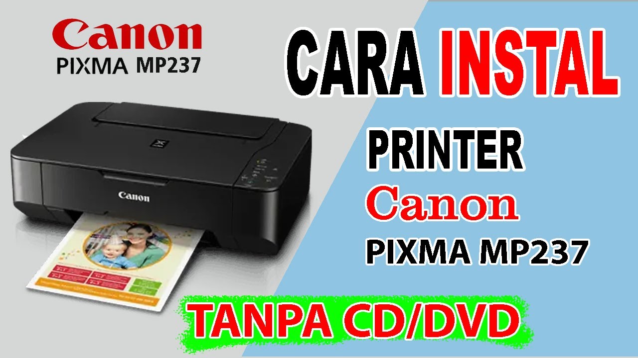 Cara Instal Printer Canon MP237 Tanpa CD DVD Driver