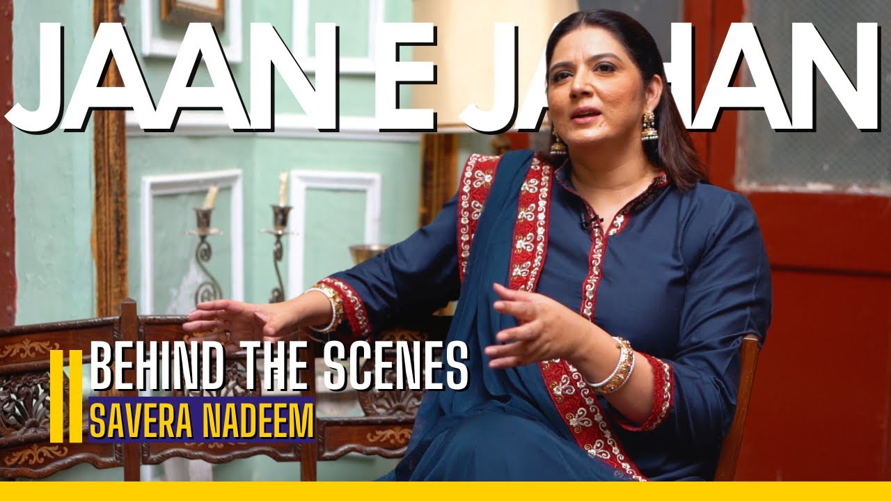 #jaanejahan Savera Nadeem Aka Kishwer | Next Level Backstage | SA91