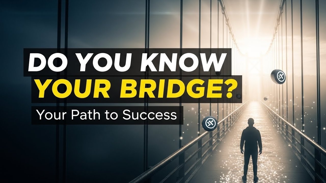 Do You Know Your Bridge? / Your Path to Success