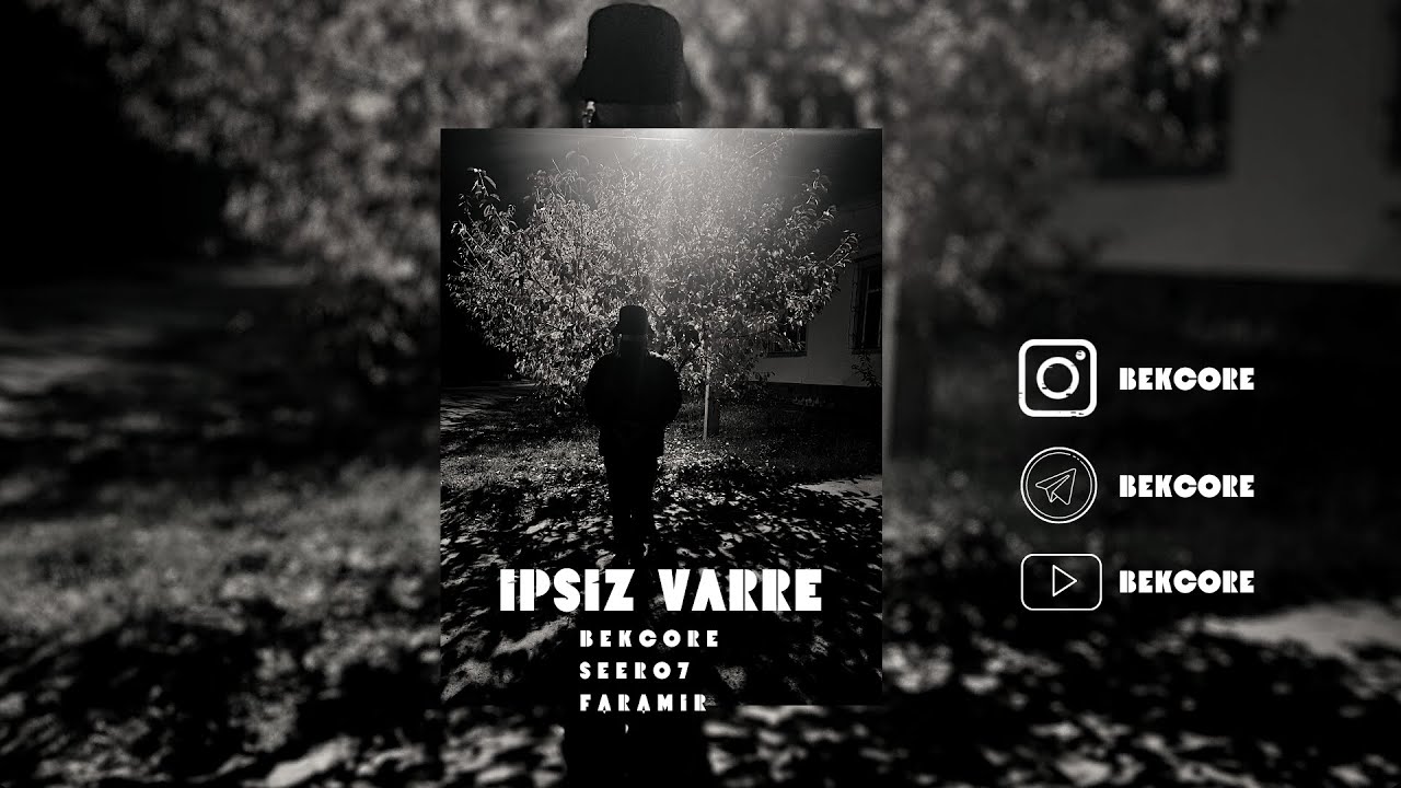 Bekcore & @seero7 & @Faramir_x - Ipsiz Varre