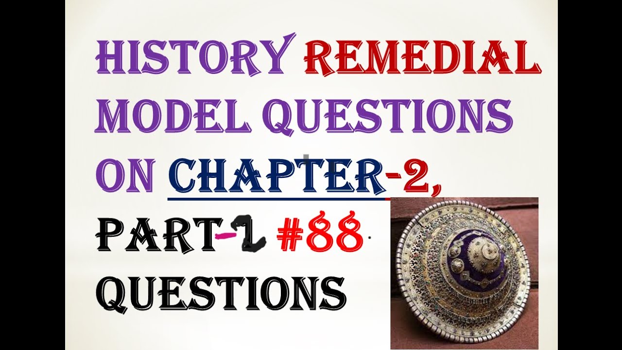 History Remedial Model Questions on Chapter Two, Part 2 (practicing 1question in 1minute)