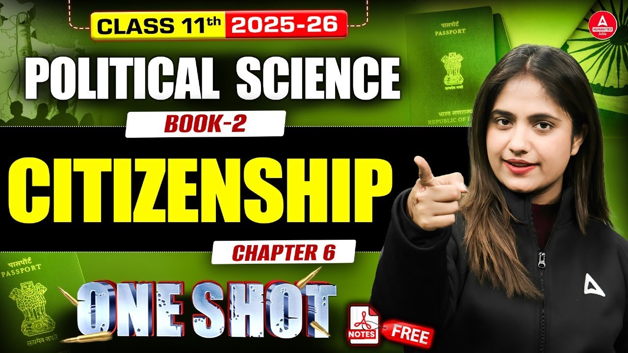 Class 11 Political Science Citizenship One Shot | Book 2 Complete Chapter 6 in One Class