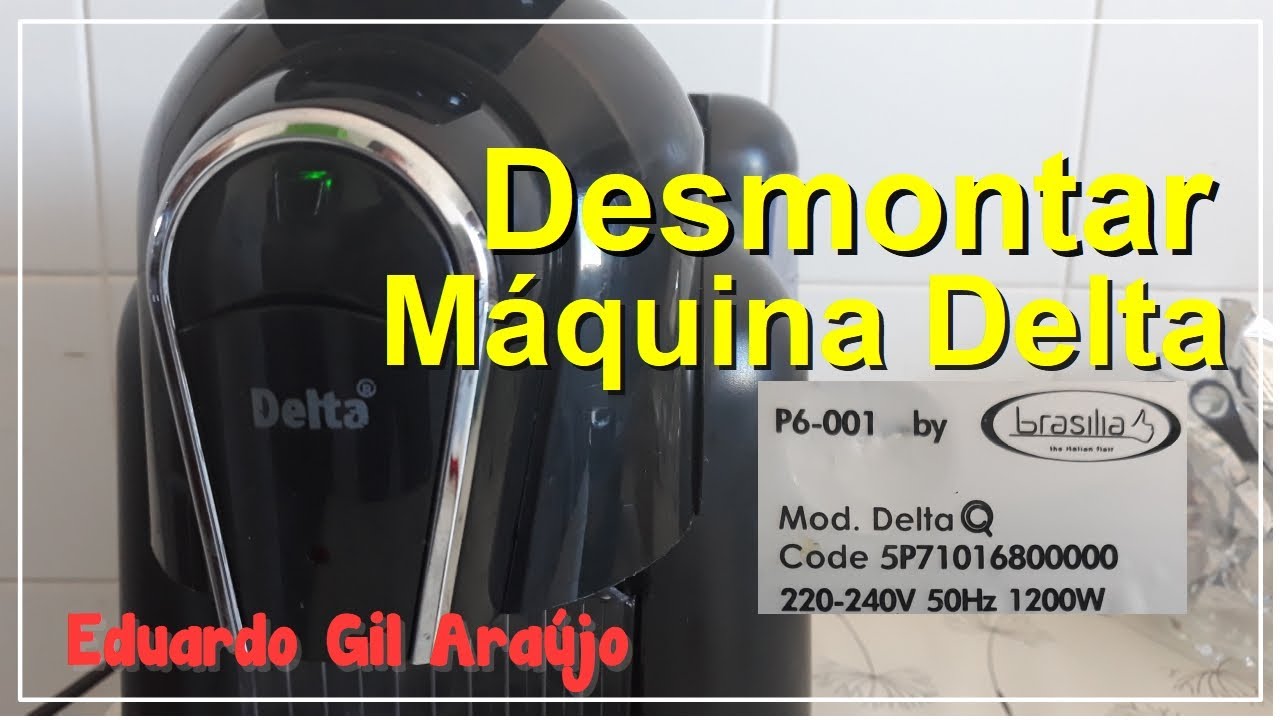 Como desmontar Máquina Delta p601