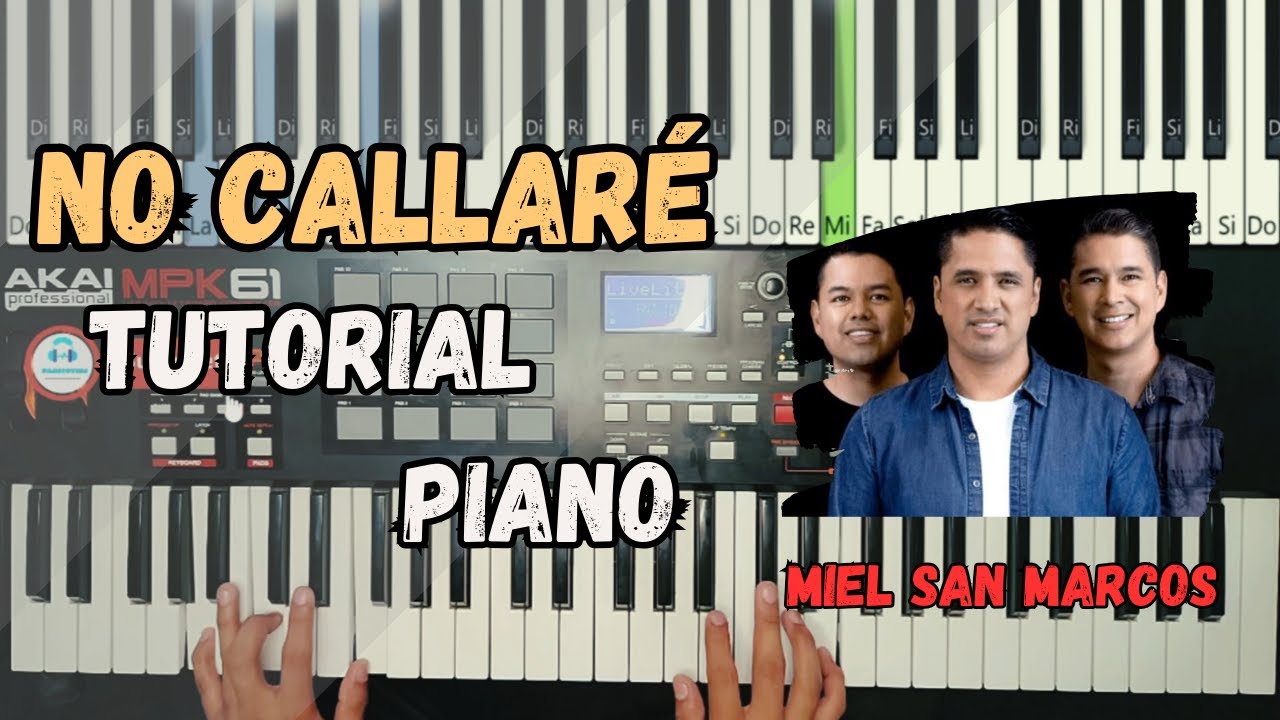 No Callaré - Miel San Marcos | Tutorial Piano