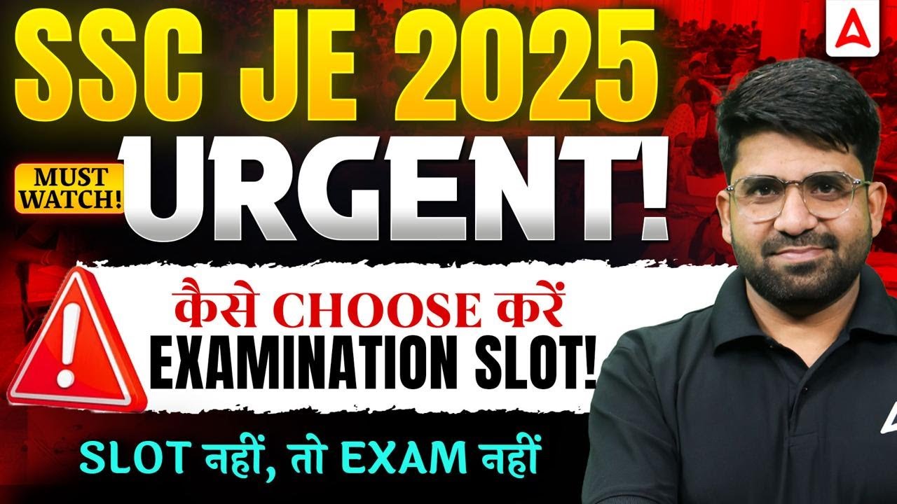 SSC JE 2025 URGENT! How to Choose Exam Slot? | Wrong Slot = Exam CANCEL | Must Watch Before Applying