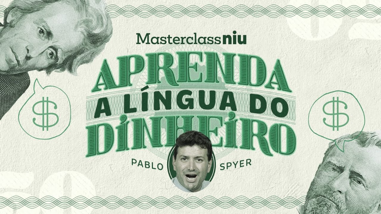 Masterclass: Aprenda a L&iacute;ngua do Dinheiro com Pablo Spyer