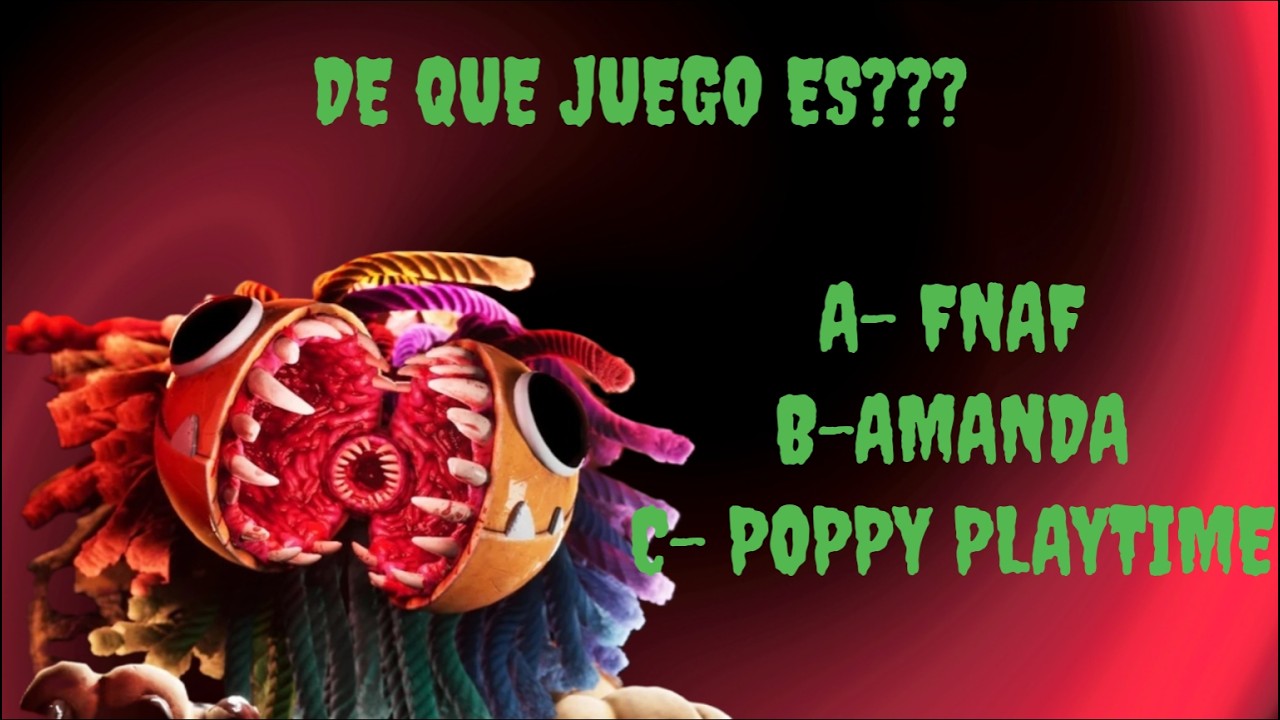 Cuanto sabes sobre juegos? Edición HALLOWEEN - FNAF, Amanda y Poppy Playtime