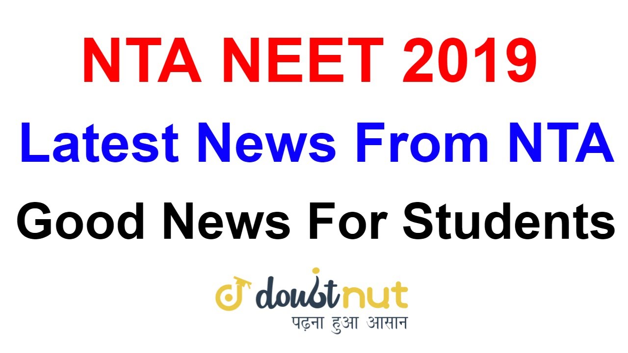 NEET 2019 Latest News | Good News For NEET Students From NTA | Possible Changes