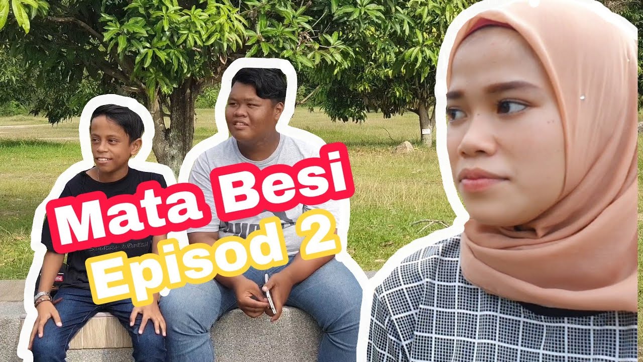 Mata Besi : Episod 2