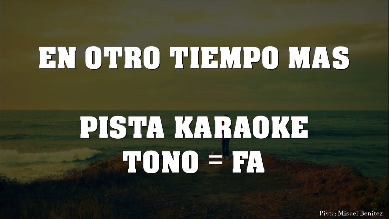 En otro Tiempo Más - PISTA KARAOKE LA