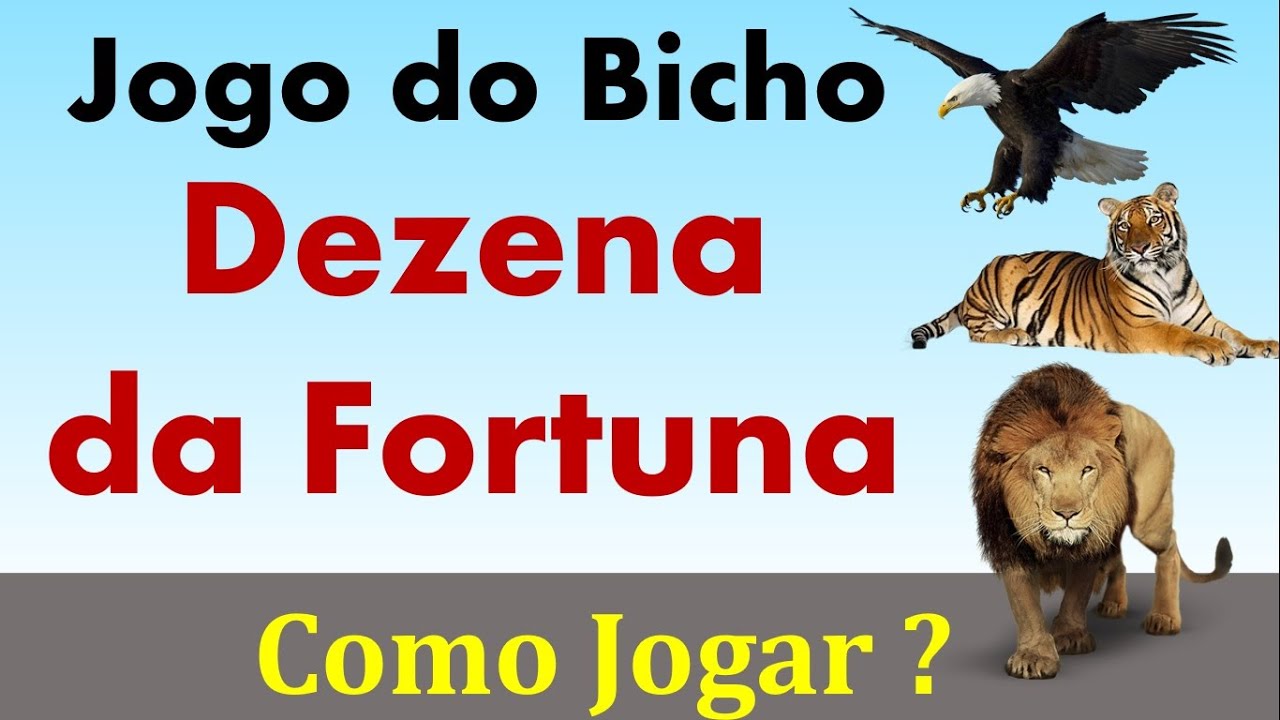 Jogo do Bicho  - Dezena da Fortuna Como Jogar ? Como Apostar na Dezena da Fortuna ?