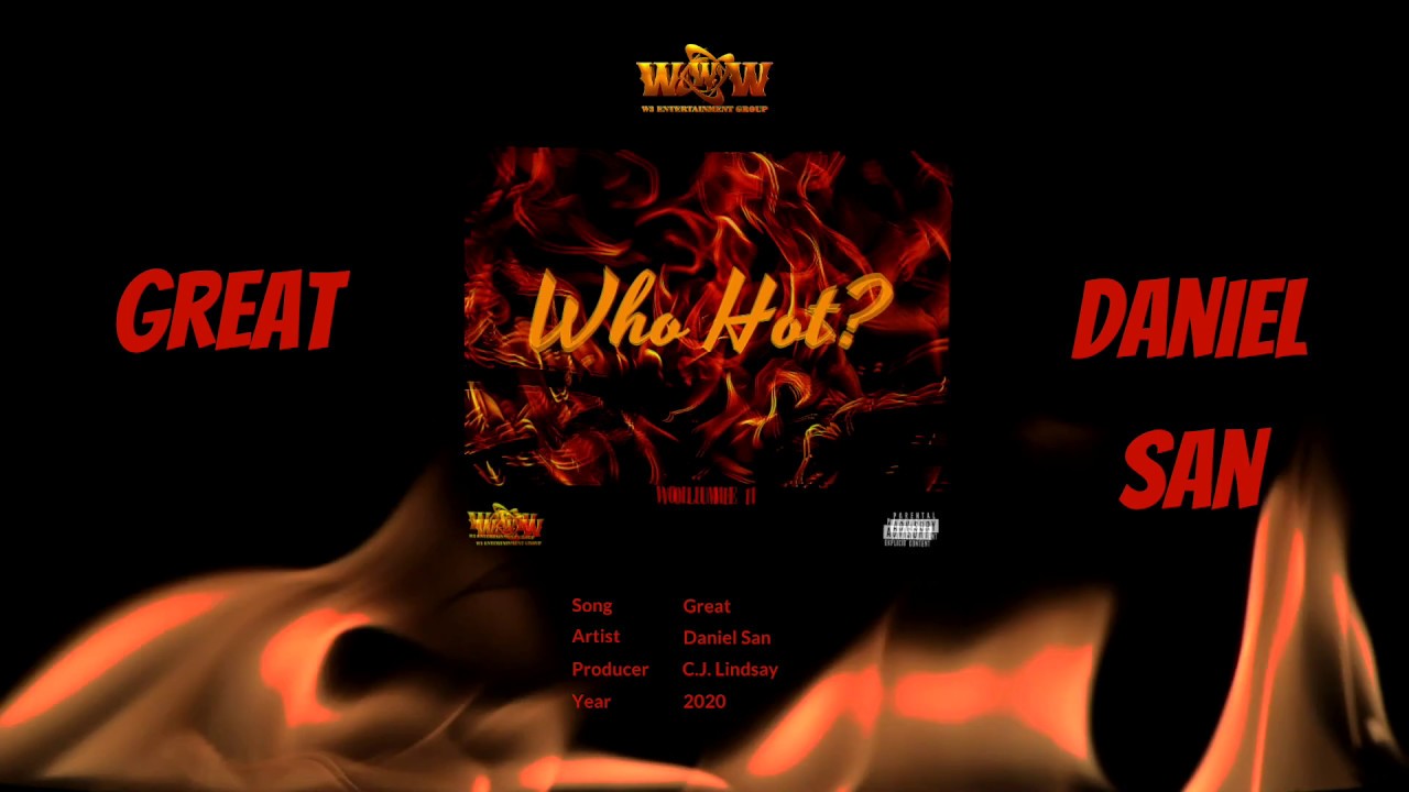 Daniel San - Great (Who Hot? Vol. 1)