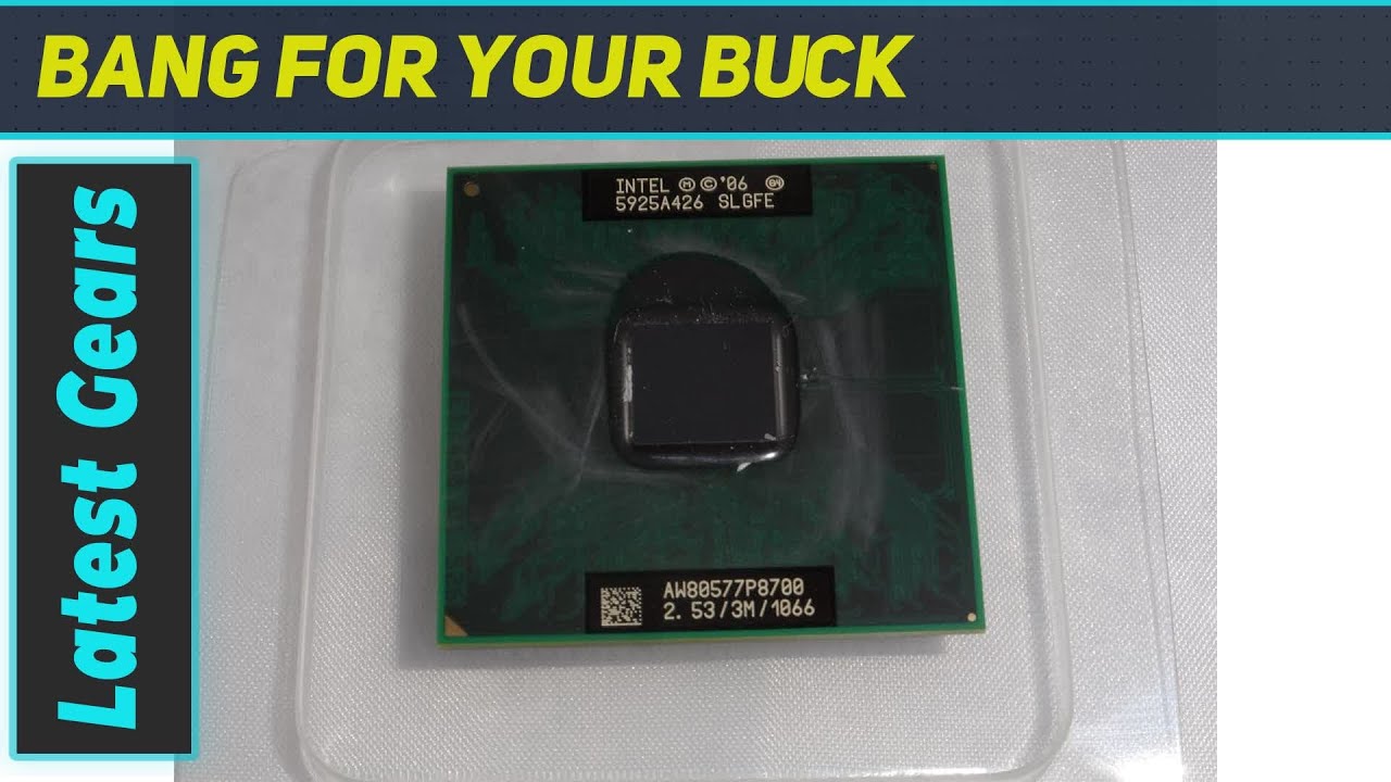 Intel Core 2 Duo Mobile Processor P8700 2.53GHz: Unveiling the Ultimate Performance