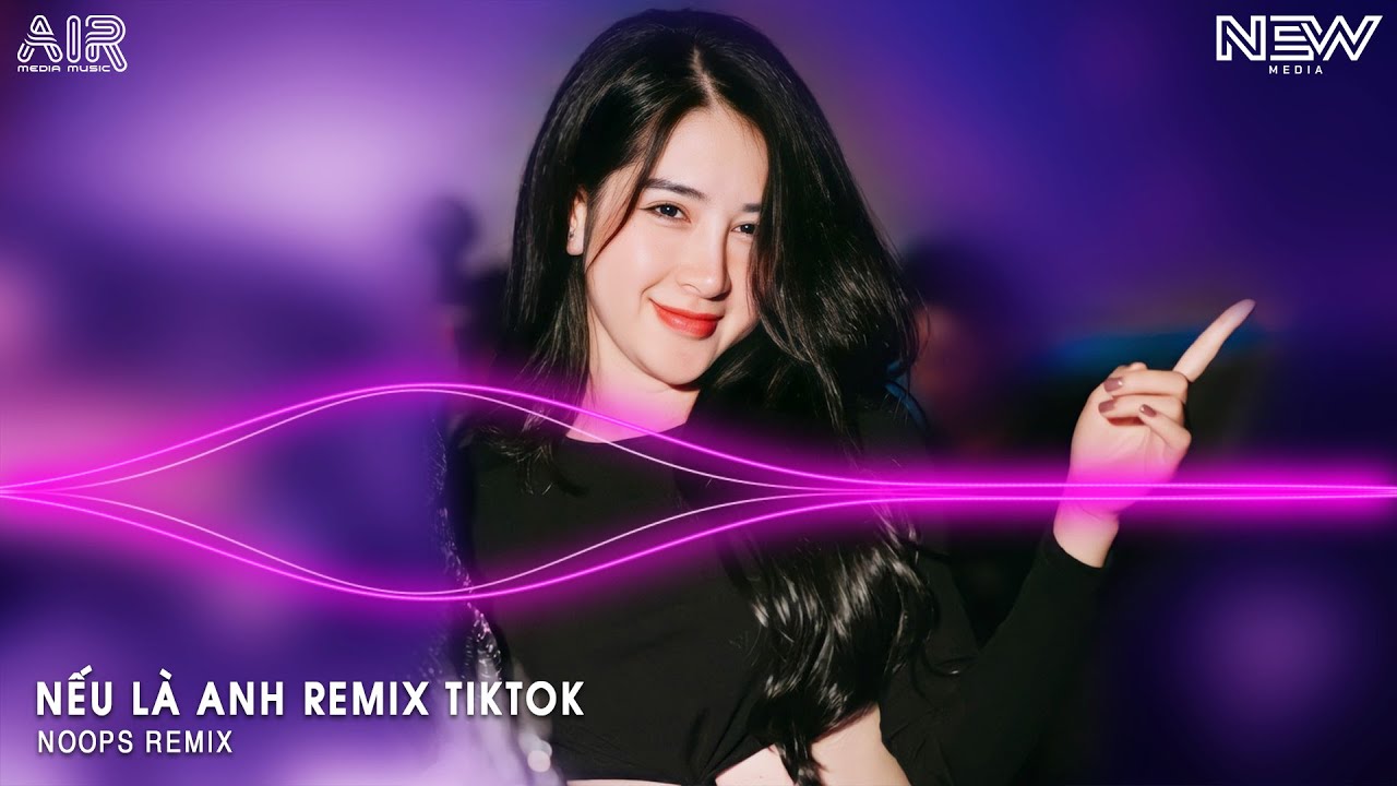 Nếu Là Anh Remix (Bản Hót Tiktok) - Không Để Em Một Ngày Xa Anh Remix Tiktok - Nhạc Trend Tiktok
