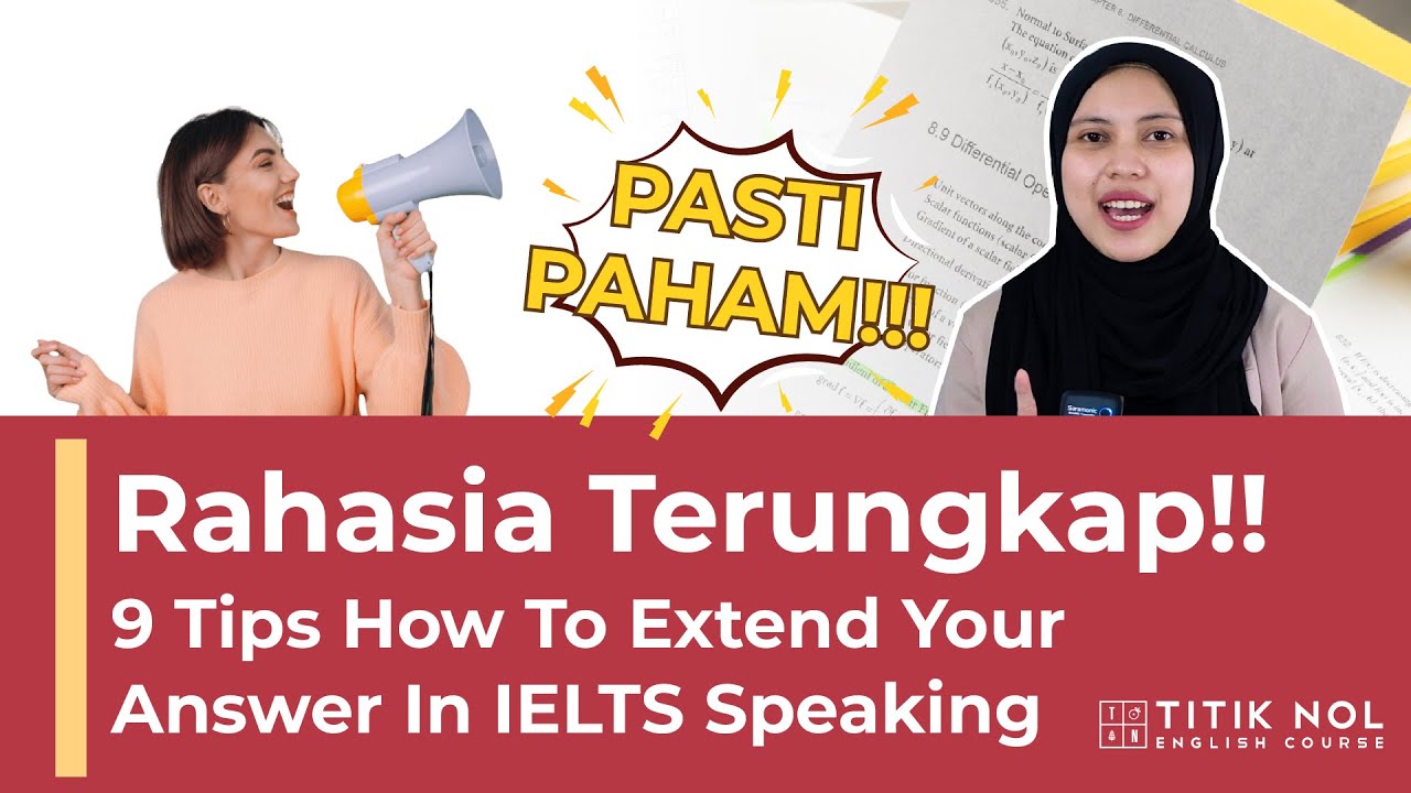 9 Tips How to Extend Your Answer in IELTS Speaking Part 1 | Titik Nol English Course