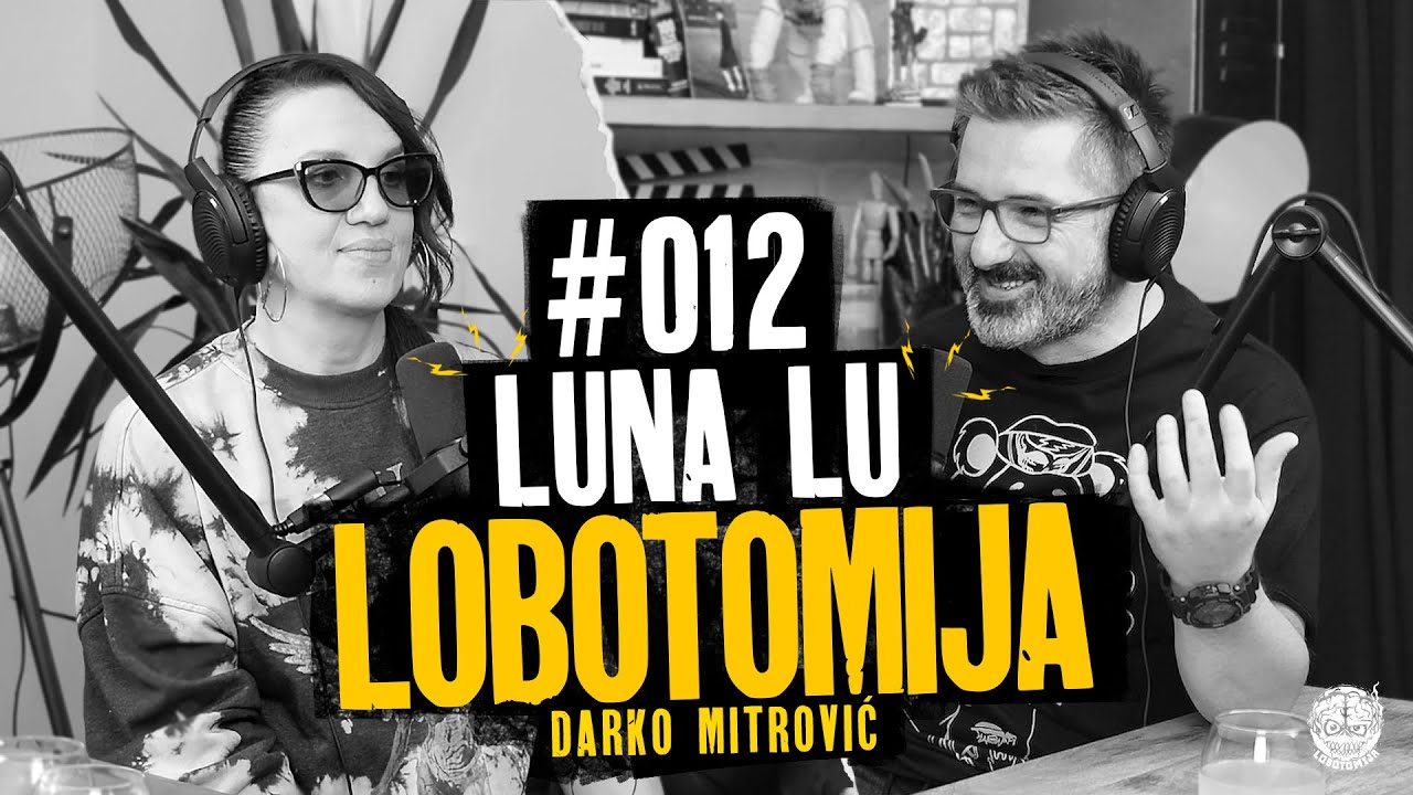 Lobotomija podcast 012: Luna Lu