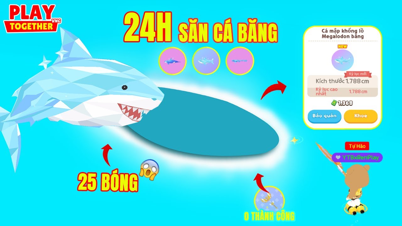 Play Together | Thử Thách 24H Câu 25 Bóng Cá Bằng Cần Cổ Thần Long Đi Săn Full Cá Băng Và Cái Kết